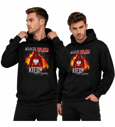 BLUZA Z KAPTUREM PATRIOTYCZNI KIEDY MY ŻYJEMY